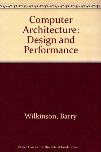 9780131738997: Computer Architecture: Design and Performance
