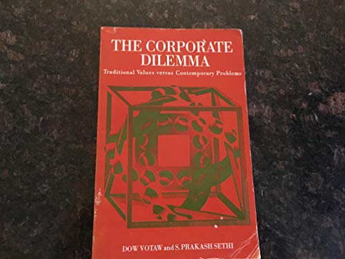 9780131741850: The corporate dilemma;: Traditional values versus contemporary problems