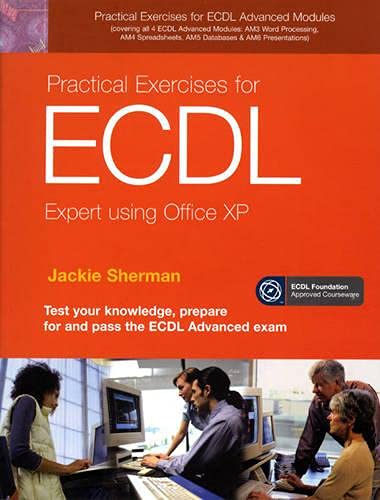Beispielbild fr Practical Exercises for ECDL Expert using Office XP (ECDL Practical Exercises) zum Verkauf von WorldofBooks