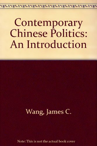 9780131744424: Contemporary Chinese Politics: An Introduction