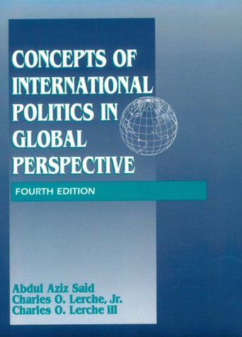 Stock image for Concepts of International Politics - The Legal, Ethical and International Environment for sale by Book Alley