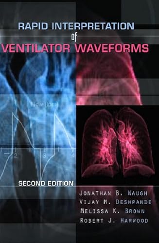 9780131749221: Rapid Interpretation of Ventilator Waveforms