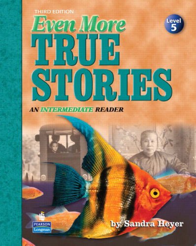 Imagen de archivo de Even More True Stories: An Intermediate Reader, Third Edition (Student Book) a la venta por SecondSale