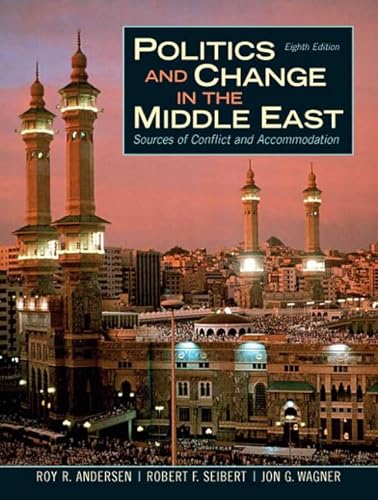 Imagen de archivo de Politics And Change in the Middle East: Sources of Conflict And Accommodation a la venta por More Than Words