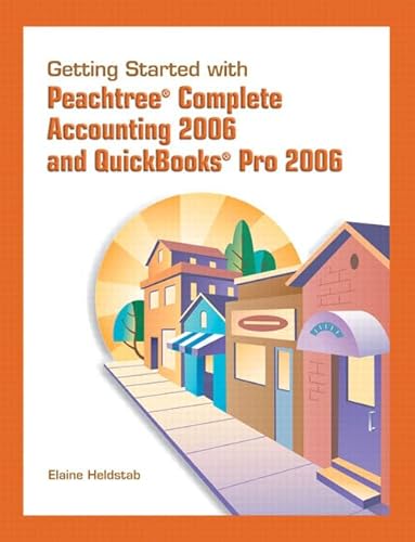 Beispielbild fr Getting Started with Peachtree Complete Accounting and Quickbooks Pro 2006 zum Verkauf von Ergodebooks
