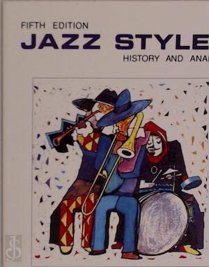 Beispielbild fr Jazz Styles : History and Analysis zum Verkauf von Better World Books