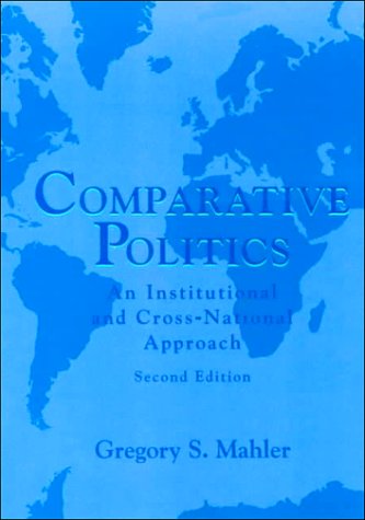 Stock image for Comparative Politics: An Institutional and Cross-National Approach for sale by ThriftBooks-Dallas