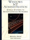9780131766945: Windows Nt Administration: Single Systems to Heterogeneous Networks