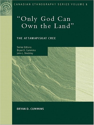 Imagen de archivo de Only God Can Own the Land" : The Attawapiskat Cree a la venta por Edmonton Book Store