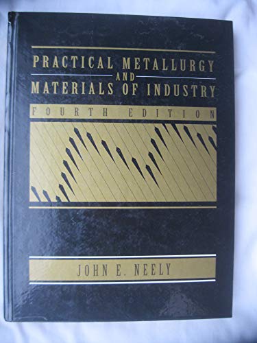 Imagen de archivo de Practical Metallurgy and Materials of Industry a la venta por Olmstead Books