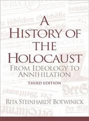Beispielbild fr A History of the Holocaust : From Ideology to Annihilation zum Verkauf von Better World Books