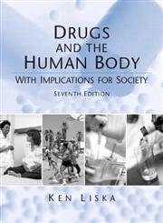 Stock image for Drugs and the Human Body with Implicatons for Society (7th Edition) for sale by The Book Cellar, LLC