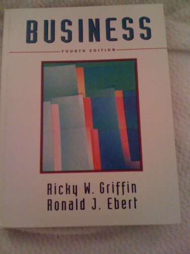 Business (9780131773615) by Ricky W. Griffin; Ronald J. Ebert