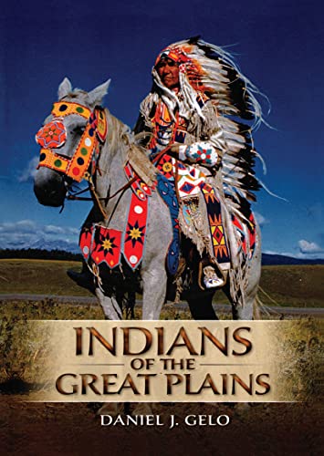 Indians of the Great Plains (9780131773899) by Gelo, Daniel J.
