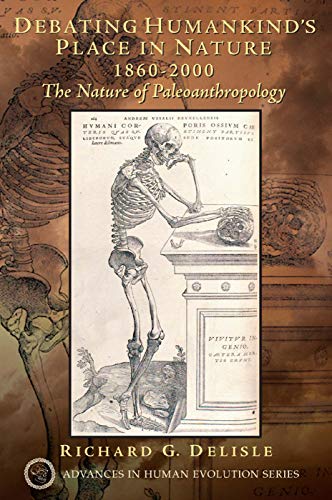 9780131773905: Debating Humankind's Place in Nature, 1860-2000: The Nature of Paleoanthropology