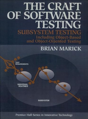 Beispielbild fr The Craft of Software Testing: Subsystems Testing Including Object-Based and Object-Oriented Testing (Prentice Hall Series in Innovative Technology) zum Verkauf von medimops