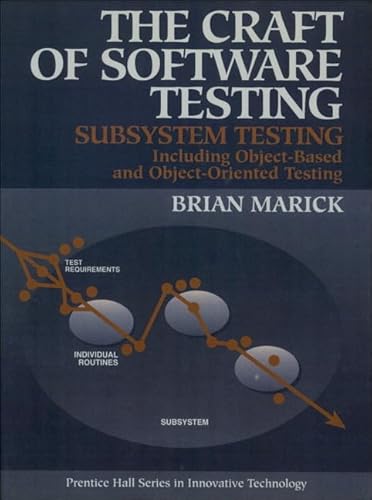 9780131774117: The Craft of Software Testing: Subsystems Testing Including Object-Based and Object-Oriented Testing (Prentice Hall Series in Innovative Technology)