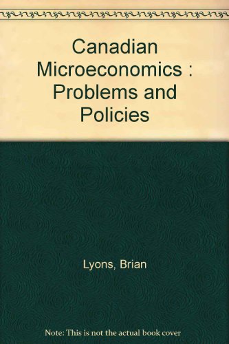 Beispielbild fr Canadian Microeconomics : Problems and Policies zum Verkauf von Better World Books