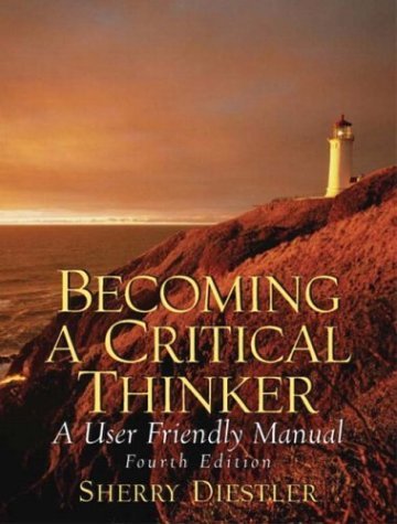 9780131779983: Becoming A Critical Thinker: A User Friendly Manual