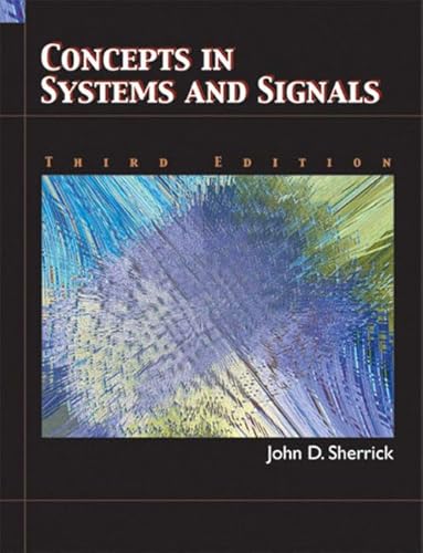 9780131782716: Concepts In Systems and Signals