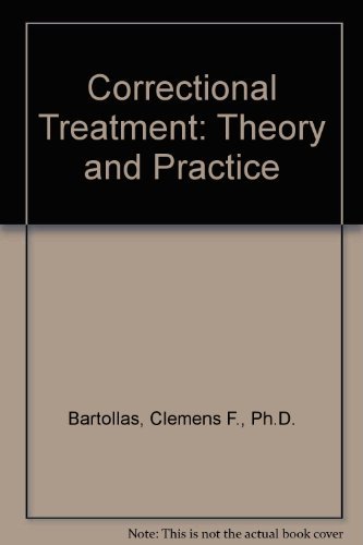 Correctional Treatment: Theory and Practice (9780131783287) by Bartollas, Clemens