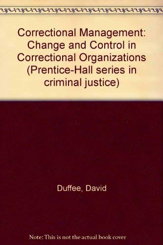 Stock image for Correctional Management: Change and Control in Correctional Organizations for sale by Sessions Book Sales