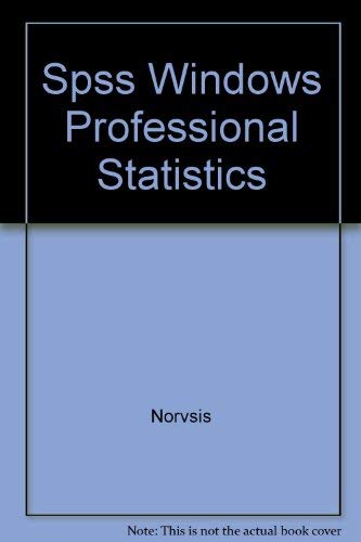Stock image for Spss Windows Professional Statistics Release 6.0 for sale by Cambridge Rare Books