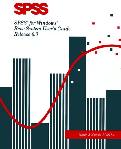 Beispielbild fr SPSS for Windows : Base System User's Guide, Release 6.0 zum Verkauf von Better World Books