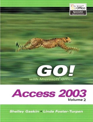 Go! with Microsoft Access 2003, Vol. 2 and Student CD Package (9780131791480) by Gaskin, Shelley; Howard, Jeffrey