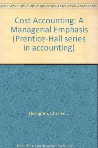 9780131796553: Cost Accounting: A Managerial Emphasis (Prentice-Hall series in accounting)