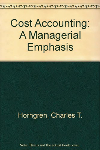 Cost Accounting: A Managerial Emphasis (9780131800007) by Horngren, Charles T.