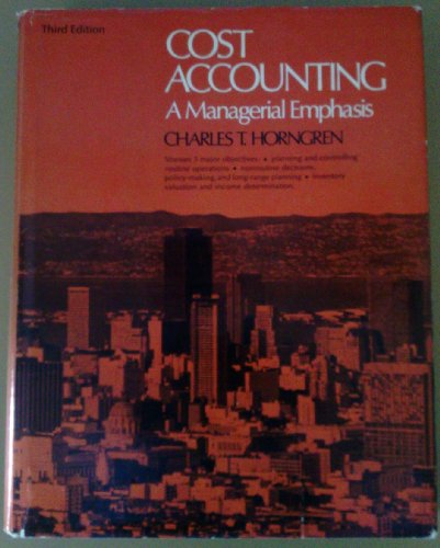 Imagen de archivo de Cost Accounting : A Managerial Emphasis a la venta por Better World Books: West