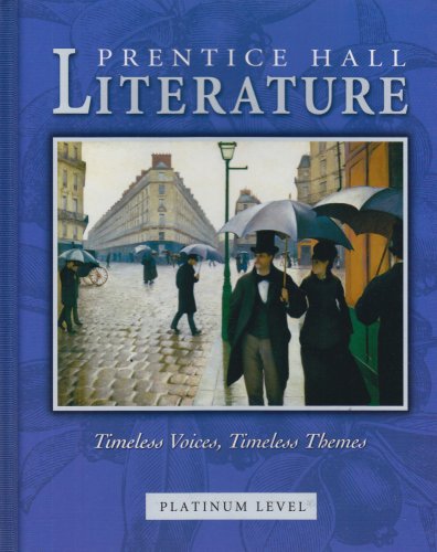9780131804357: Prentice Hall Literature Timeless Voices Timeless Themes Student Edition Grade 10 Revised 7th Edition 2005c: Timeless Voices, Timeless Themes : Plantinum Level