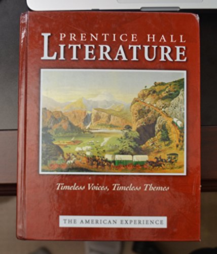 9780131804364: Prentice Hall Literature: Timeless Voices, Timeless Themes : The American Experience