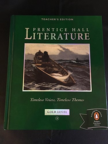 9780131804418: Prentice Hall Literature: Timeless Voices, Timeless Themes - Gold Level, Grade 9, Teacher's Edition