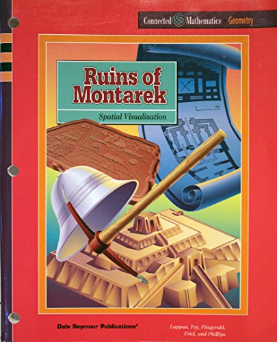 Connected Mathematics Ruins of Montarek Teacher's Guide (Spatial Visualization) Grade 6 (9780131807884) by Glenda Lappan; James T. Fey; William M. Fitzgerald; Susan N. Friel; Elizabeth Difanis Phillips