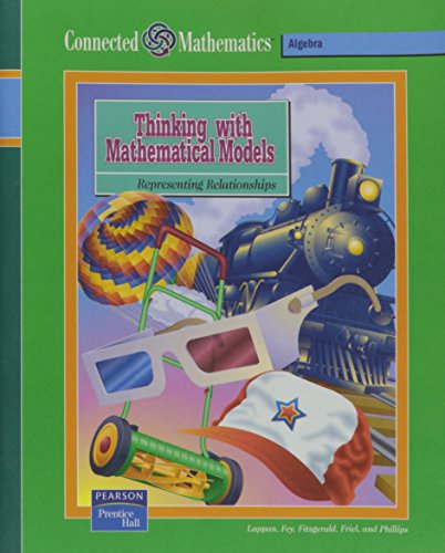 Connected Mathematics: Thinking With Mathematical Models : Representing Relationships (9780131808249) by James T. Fey; Glenda Lappan; William M. Fitzgerald; Susan N. Friel; Elizabeth Difanis Phillips