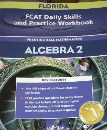 9780131809178: FCAT Daily Skills and Practice Workbook Florida Edition (PRENTICE HALL MATHEMATICS ALGEBRA 2)