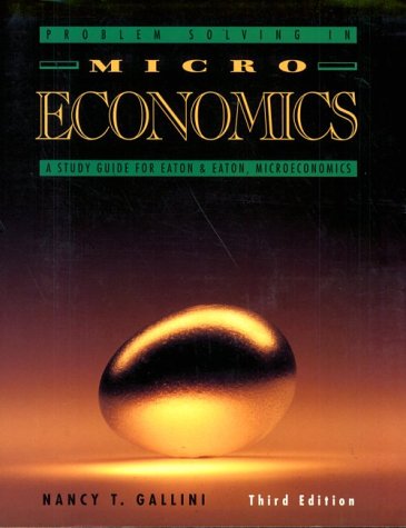 Imagen de archivo de Problem Solving In Microeconomics: A Study Guide For Eaton And Eaton, Microeconomics a la venta por Basi6 International