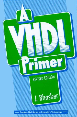 9780131814479: A VHDL Primer: Revised Edition (Prentice Hall Series in Innovative Technology)