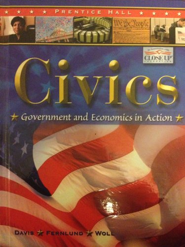 Stock image for CIVICS: GOVERNMENT AND ECONOMICS IN ACTION STUDENT EDITION 2005C for sale by SecondSale