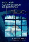 Logic and Computer Design Fundamentals (9780131820982) by M. Morris Mano; Charles R. Kime