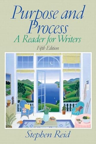 Stock image for Purpose and Process: A Reader for Writers for sale by ThriftBooks-Dallas