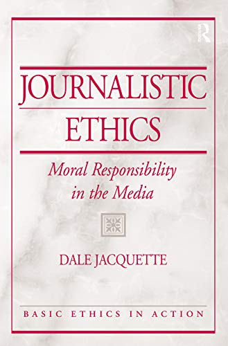 Beispielbild fr Journalistic Ethics: Moral Responsibility in The Media zum Verkauf von Hamelyn