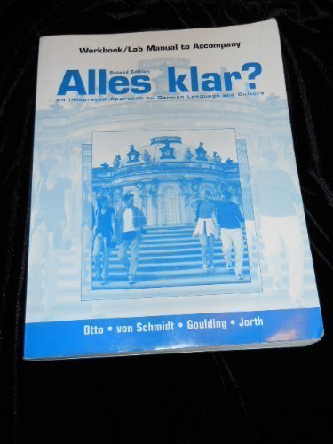 Workbook/Lab Manual to Accompany Alles Klar (9780131825482) by Otto, Wolff; Von Schmidt, Wolff A.; Goulding, Christine; Jorth, Cindy