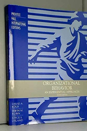 Organizational Behavior: An Experiential Approach (9780131827592) by Kolb, David A.; Osland, Joyce S.; Rubin, Irwin M.