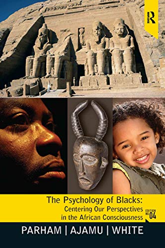 Beispielbild fr Psychology of Blacks: Centering Our Perspectives in the African Consciousness zum Verkauf von BooksRun