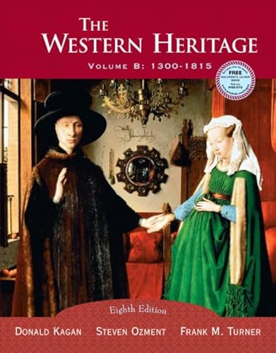 9780131828681: The Western Heritage: Volume B, 1300-1815
