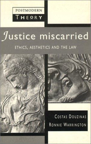 Imagen de archivo de Justice Miscarried: Ethics and Aesthetics in Law a la venta por HPB-Red