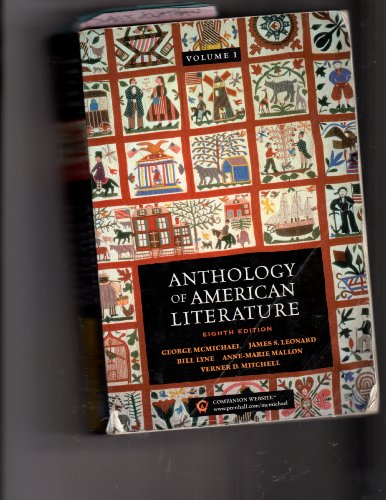 Stock image for Anthology of American Literature Volume I (8th Edition) McMichael, George; Leonard, James S.; Lyne, Bill; Mallon, Anne-Marie; Mitchell, Verner D. and Claxton, Mae Miller for sale by Aragon Books Canada